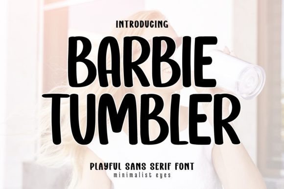 Barbie Tumbler Font for Crafters