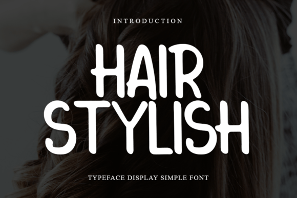 Hairstylish Typeface for Bold Campaign Visuals