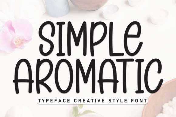 Simple Aromatic Font for Playful Branding